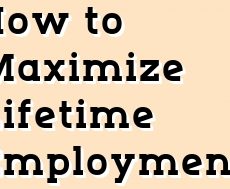 How to Maximize Lifetime Employment