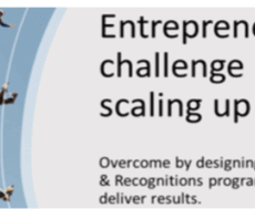 Entrepreneur’s Major Challenge is Scaling Up!