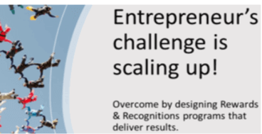 Entrepreneur’s Major Challenge is Scaling Up!