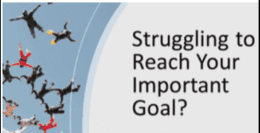 Struggling to Reach Your Important Goal?