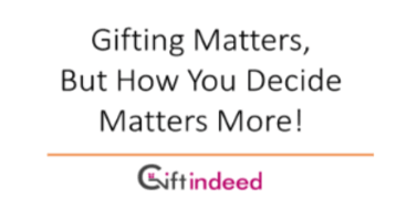 Gifting Matters, But How You Decide Matters More!